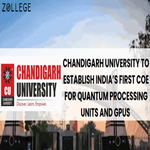 Chandigarh University to Establish Indias First COE for Quantum Processing Units and GPUs